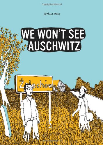 We Won´t See Auschwitz
