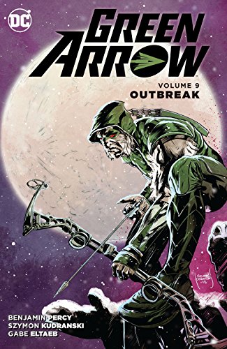 Green Arrow, Volume 9: Outbreak