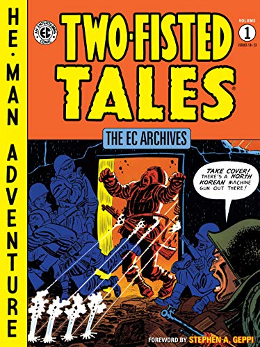 The EC Archives: Two-Fisted Tales, Volume 1
