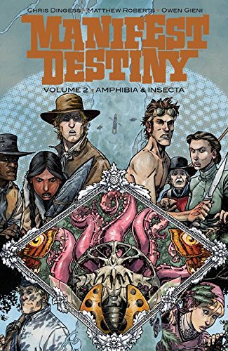 Manifest Destiny Volume 2: Amphibia &amp; Insecta