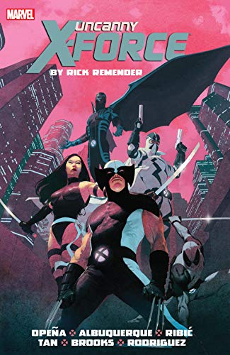 Uncanny X-Force by Rick Remender: The Complete Collection Volume 1