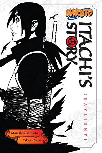 Naruto: Itachi`s Story, Volume 1: Daylight