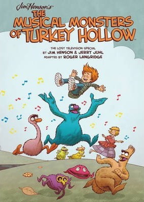 Jim Henson`s the Musical Monsters of Turkey Hollow