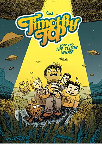 Timothy Top Book Two: The Yellow Whale Paperback – May 7, 2019
