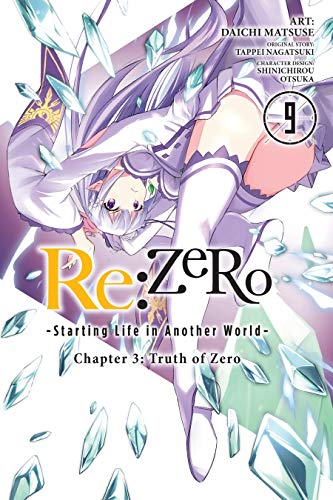 Re:ZERO -Starting Life in Another World-, Chapter 3: Truth of Zero, Vol. 9 (manga) (Re:ZERO -Starting