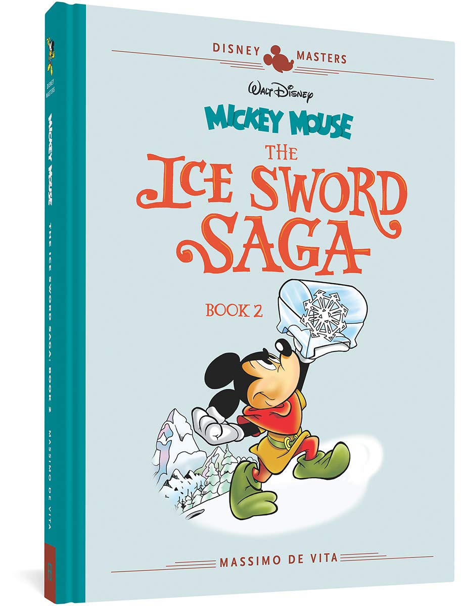 Walt Disney's Mickey Mouse: The Ice Sword Saga Book II: Disney Masters Vol. 11