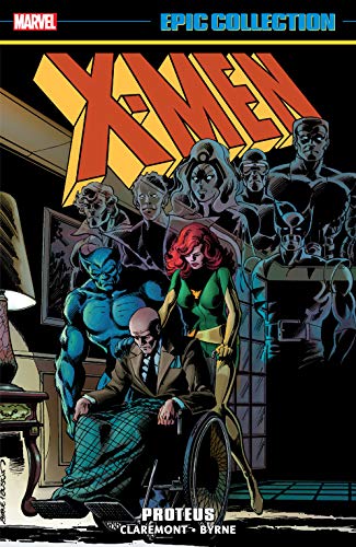 X-Men Epic Collection: Proteus (Uncanny X-Men (1963-2011))