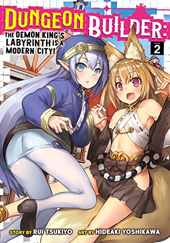 Dungeon Builder: The Demon King's Labyrinth is a Modern City! Vol. 2