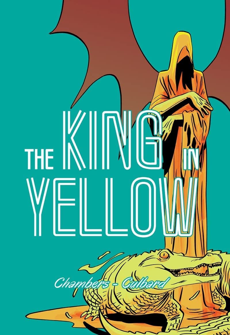 The King in Yellow (Sci-Fi &amp; Horror - SelfMadeHero)