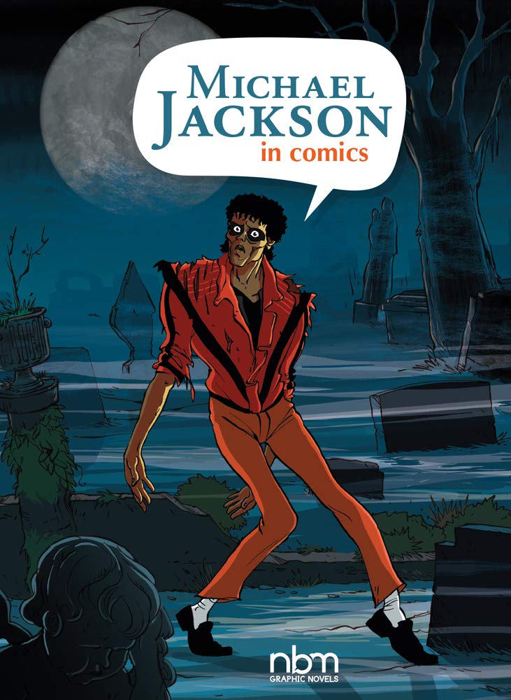 Michael Jackson in Comics! (NBM Comics Biographies)
