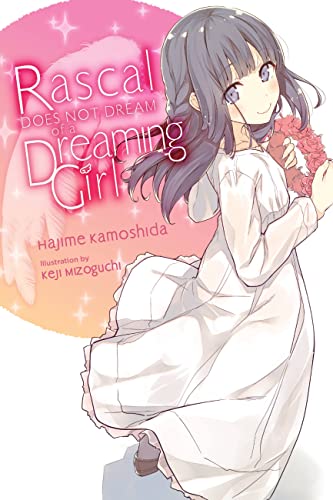Rascal Does Not Dream of a Dreaming Girl (light novel) - 6
