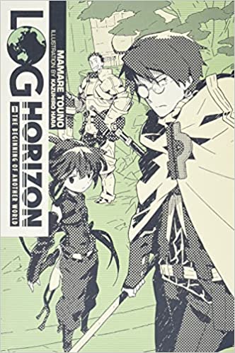 Log Horizon, Vol. 1 (light novel): The Beginning of Another World