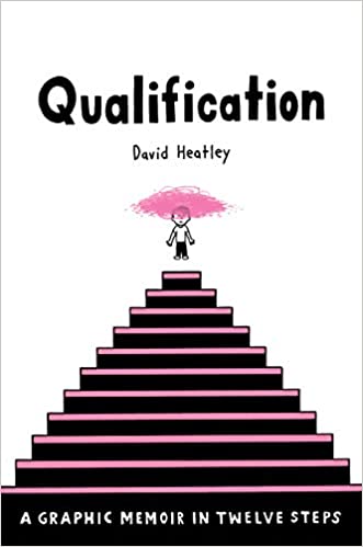 Qualification: A Graphic Memoir in Twelve Steps  HC