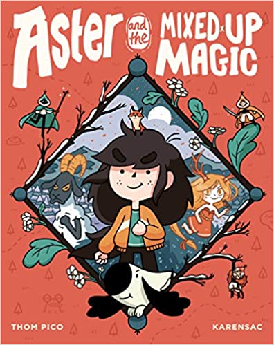 Aster and the Mixed-Up Magic 
