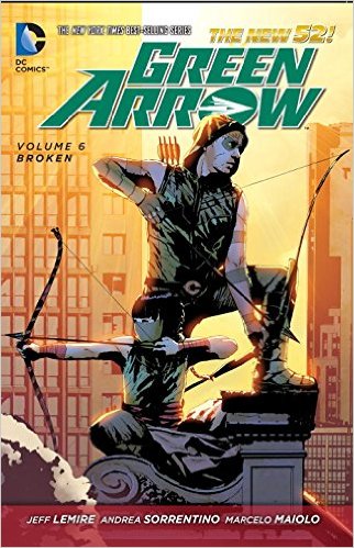 Green Arrow Vol. 6: Broken (The New 52) TPB