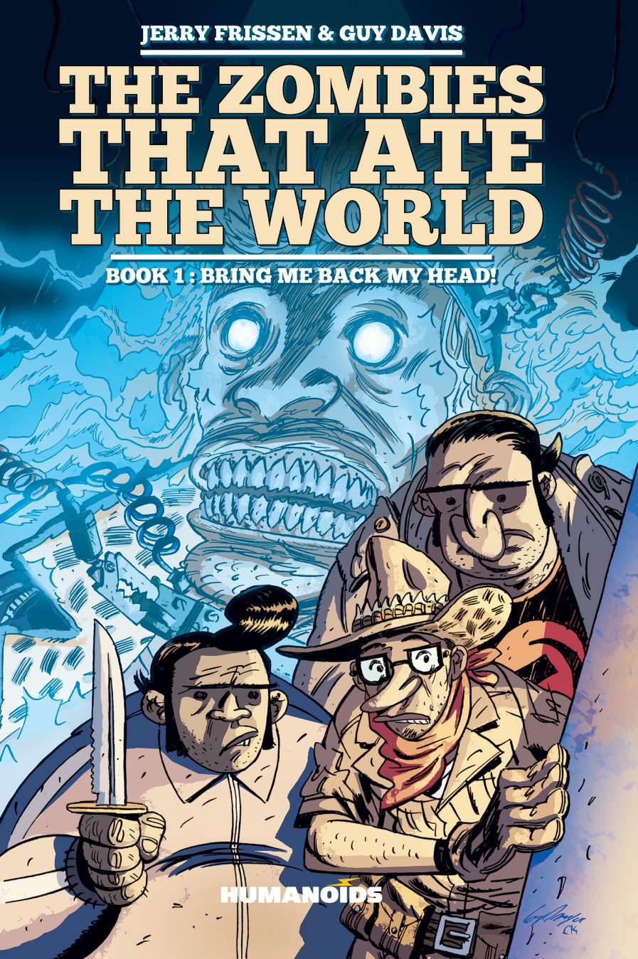 The Zombies That Ate The World Book 1: Bring Me Back My Head!